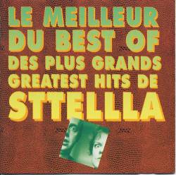 Sttellla : Le Meilleur du Best of des Plus Grands Greatest Hits de Sttellla